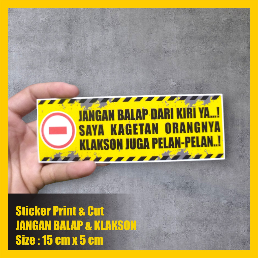 

Stiker jangan balap dari kiri saya kagetan stiker sign stiker print & cut stiker motor mobil