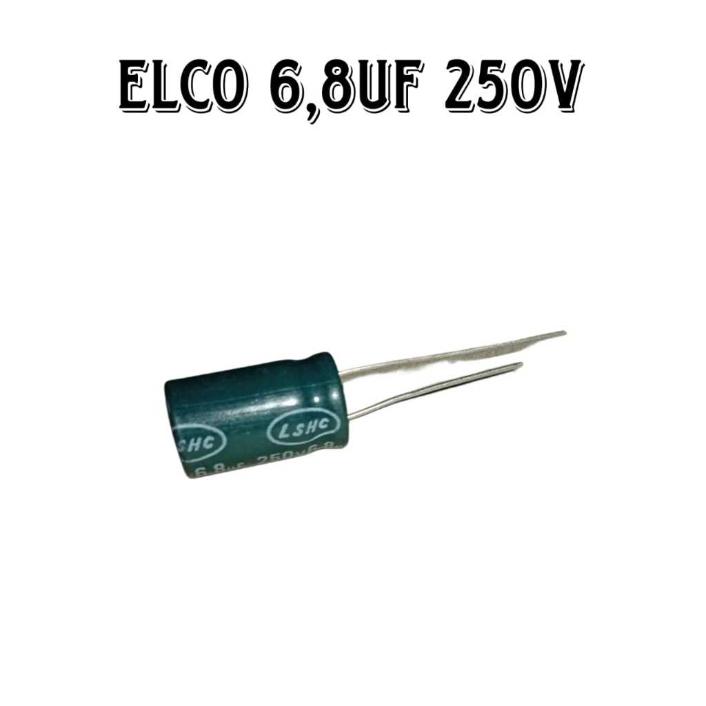 ELCO 6,8UF 250V ATAU ELCO 6,8 MIKRO 250 VOLT