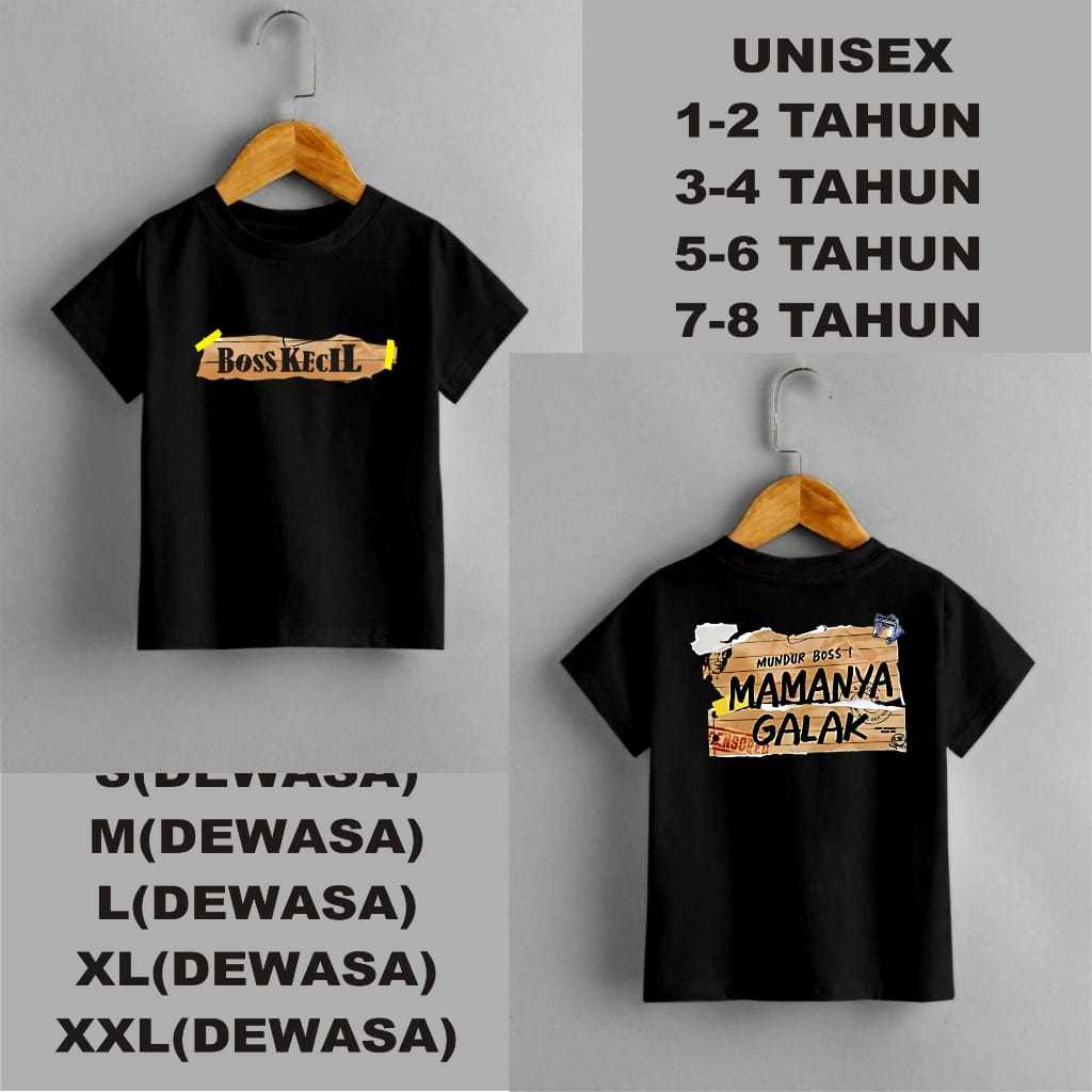 KAOS ANAK DAN DEWASA BOS KECIL MUNDUR BOS MAMANYA GALAK DB/KAOS COD UNISEX