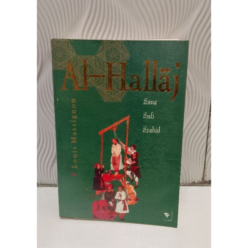 Al HALLAJ sang sufi syahid