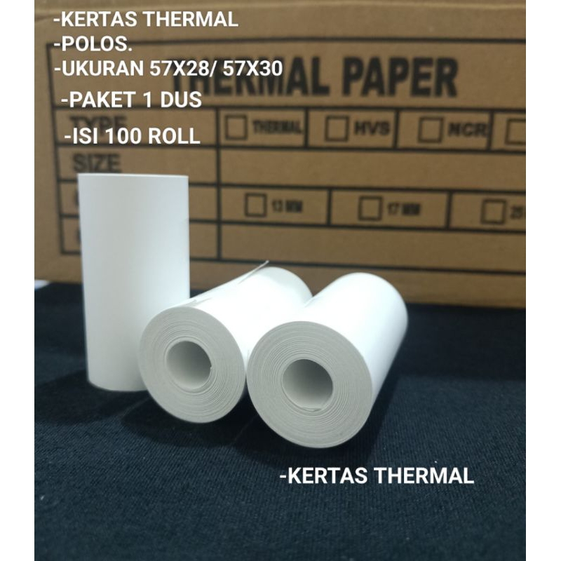 

( 100 ROLL ) KERTAS THERMAL POLOS UK 57X28 57X30 58X3OMM