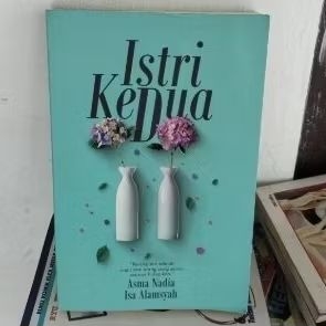 novel istri kedua asma nadia isa Alamsyah