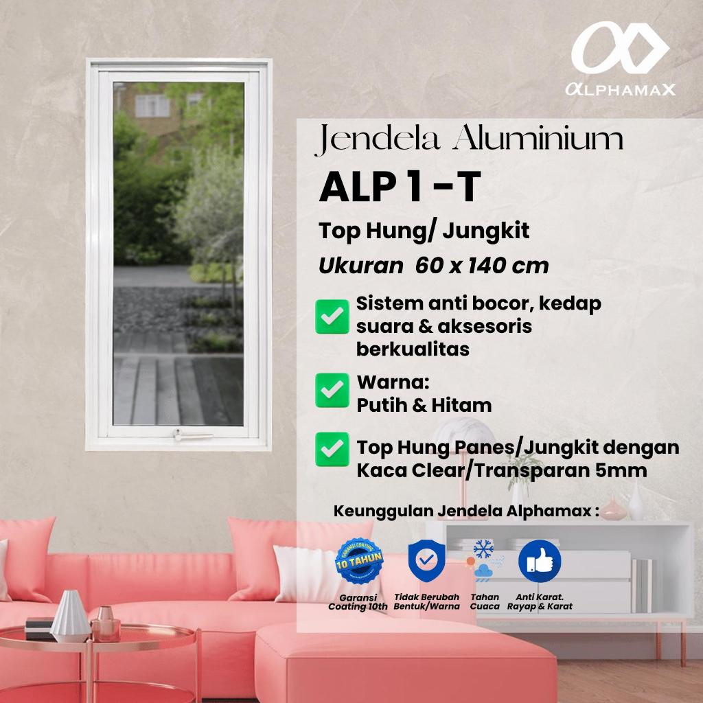 ALPHAMAX ALP 1 - T Jendela Rumah Jendela Kamar Jendela Ruang Tamu Jendela Aluminium Top Hung 60 x 14