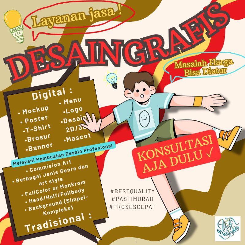 Layanan Digital:
Mockup, Poster, T-Shirt, Brosur, Banner

Menu, Logo, Desain 2D/3D, Maskot

Commissi