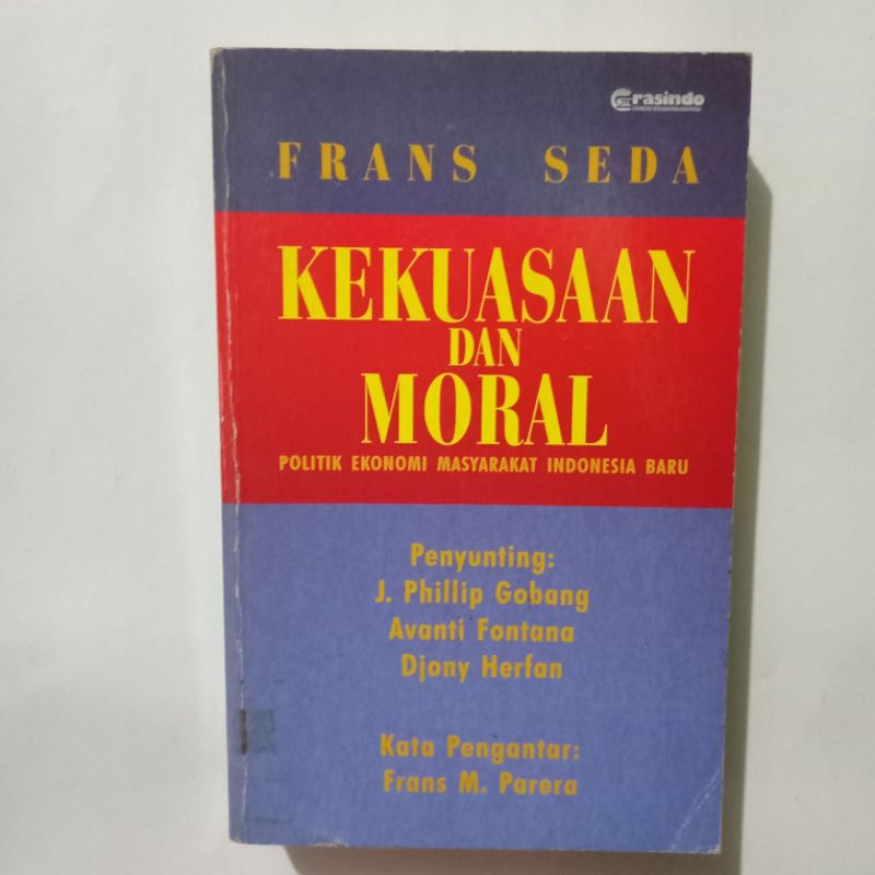Buku Kekuasaan Dan Moral - Politik Ekonomi Masyarakat Indonesia Baru - Frans Seda