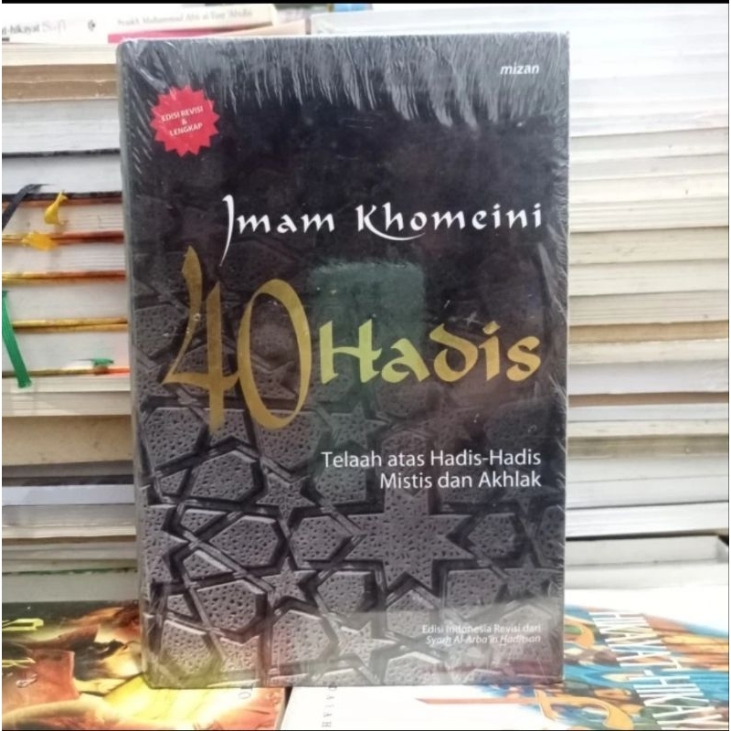 IMAM KHOMEINI - 40 HADIS - TELAAH ATAS HADIS-HADIS MISTIS DAN AKHLAK s