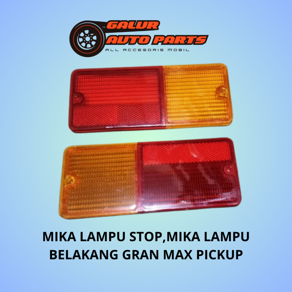 MIKA LAMPU STOP,MIKA LAMPU BELAKANG GRAN MAX PICKUP