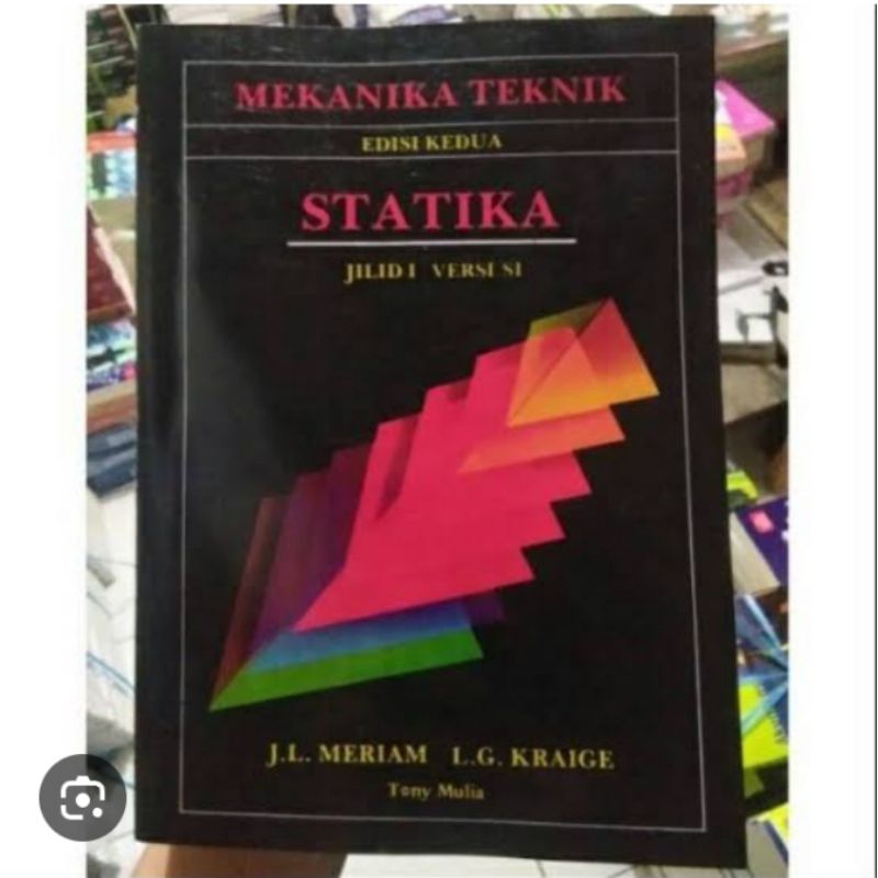 MEKANIKA TEKNIK EDISI KEDUA STATIKA Jilid 1,J.I..MERIAM