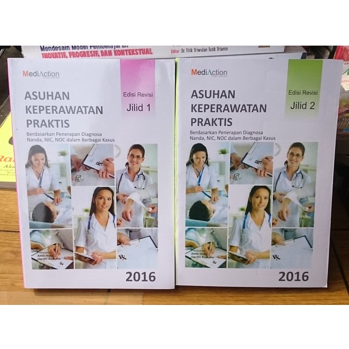 TERBAIK PAKET 2 ASUHAN KEPERAWATAN PRAKTIS 2016 : APLIKASI NANDA NIC NOC 2016 JILID 1-2