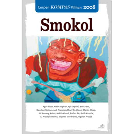 Gramedia Tunjungan : Cerpen Kompas Pilihan 2008 – SMOKOL
