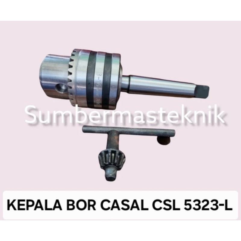 KEPALA BOR MESIN BOR CASAL CSL 5323-L CHUCK BOR KEPALA BOR MESIN CASAL CSL5323-L KEPALA BOR 16MM