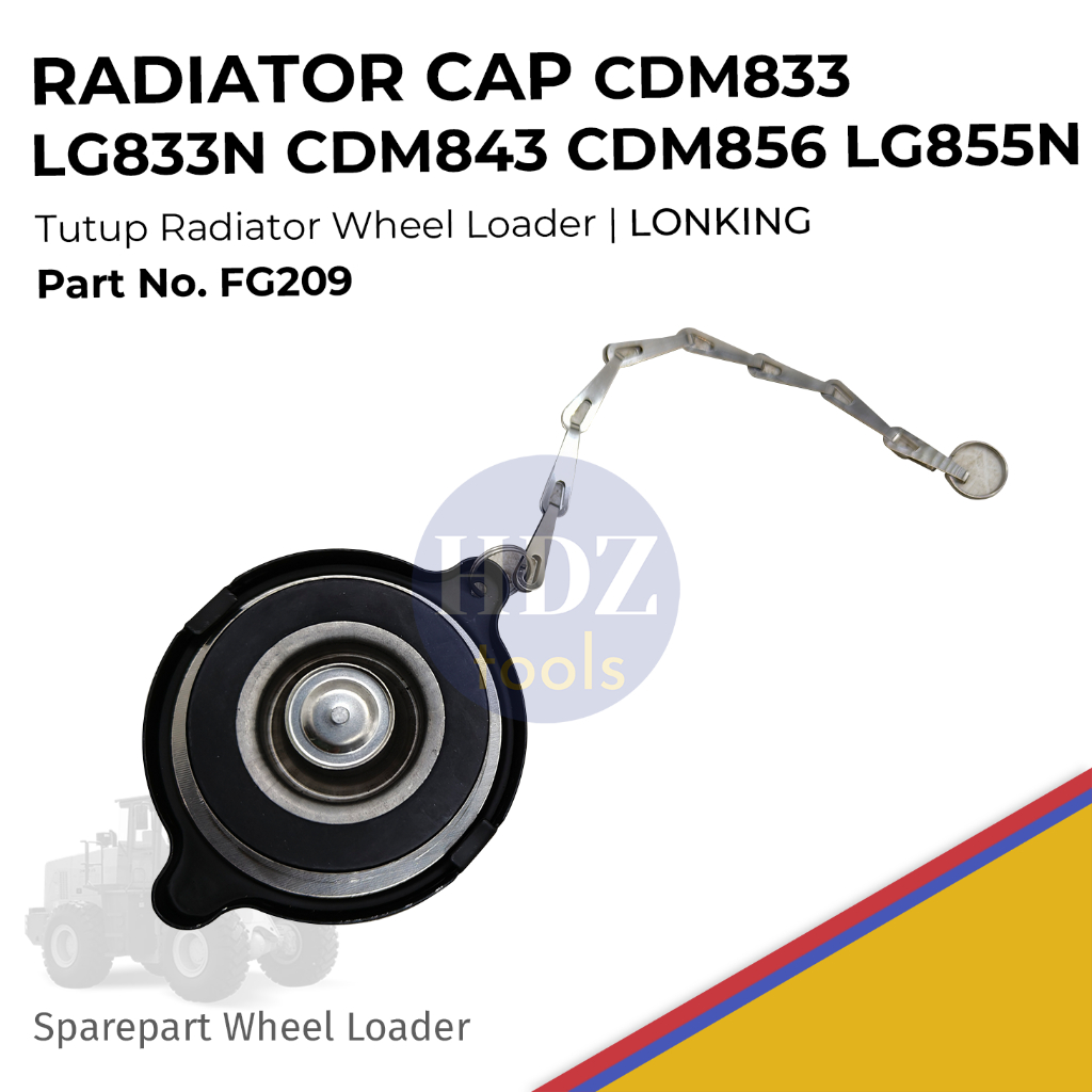 Radiator Cap Tutup Radiator Wheel Loader CDM833 LG833N CDM843 CDM856 LG855N Part No FG209 - LONKING