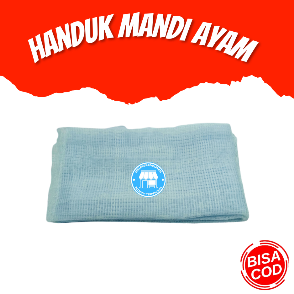 KAIN MANDI IMPORT Kain Kasa Untuk Memandikan Ayam Handuk Ayam