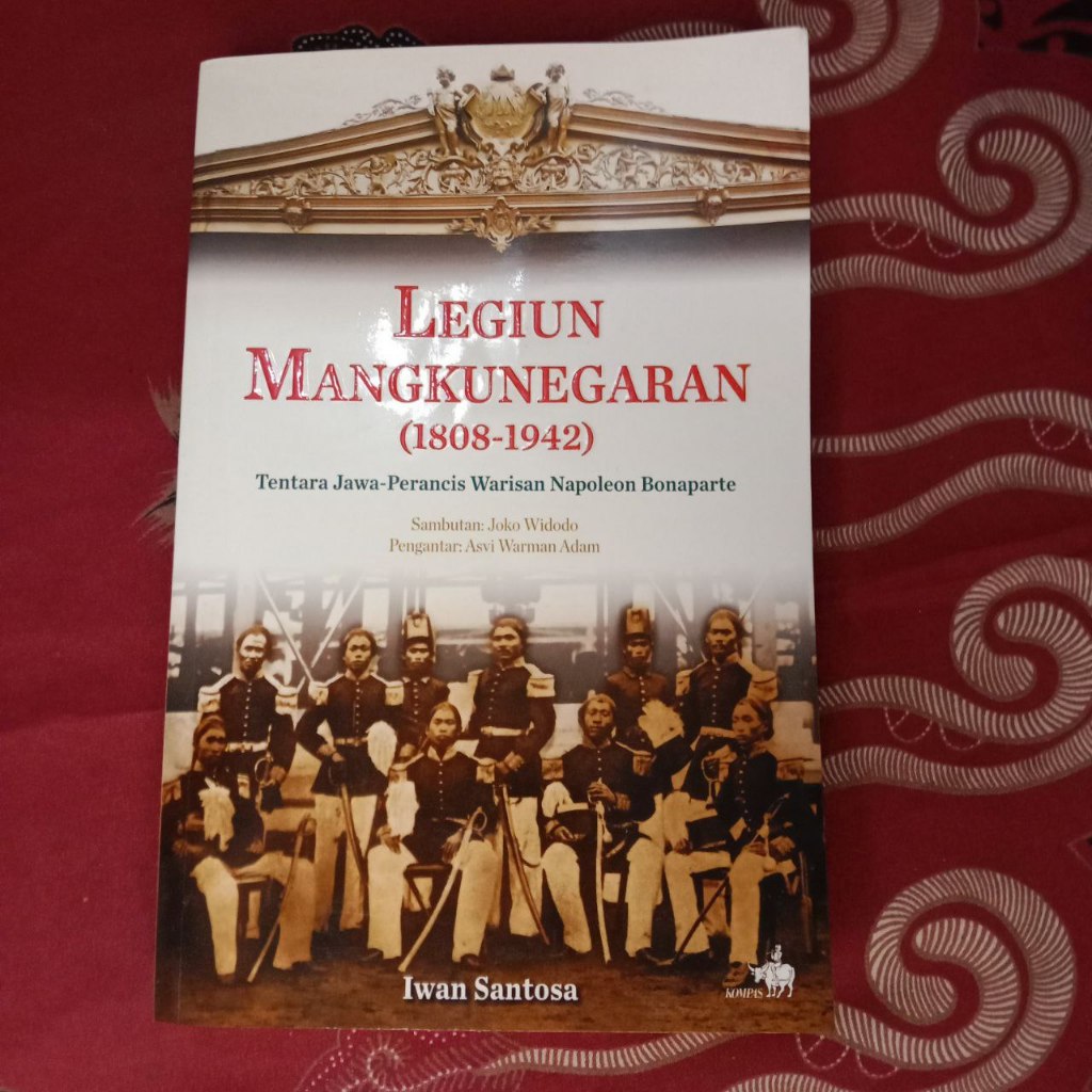 Jual Buku Legiun Mangkunegaran, 1808-1942: tentara Jawa-Perancis warisan Napoleon Bonaparte