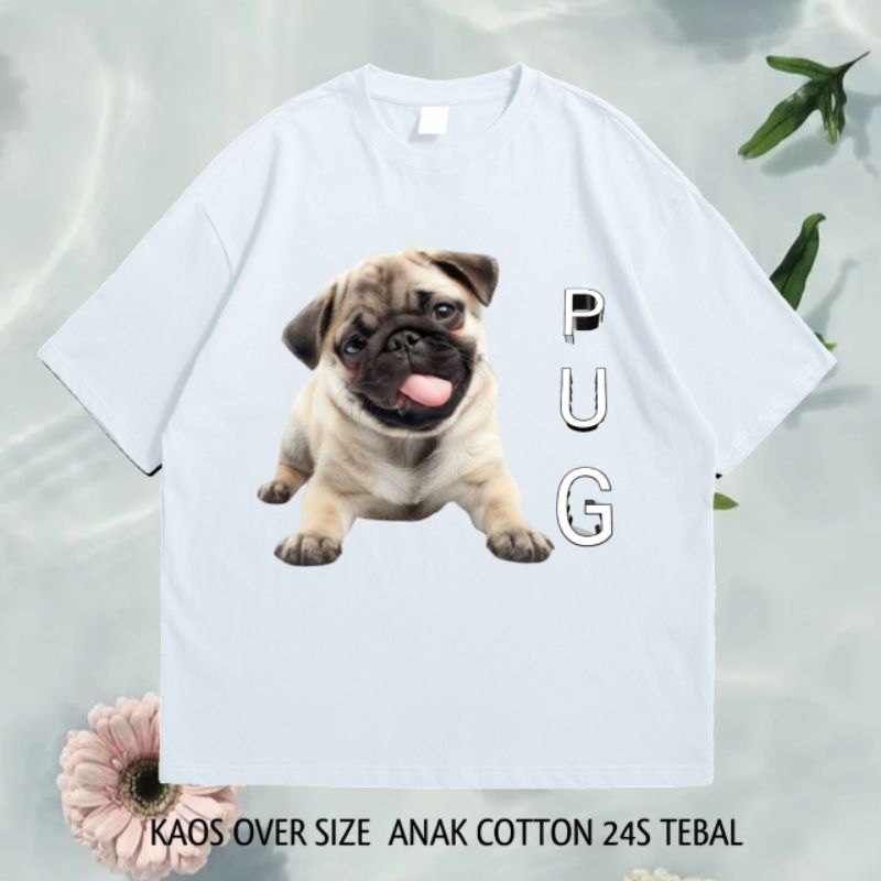 PUG KAOS ANAK OVERSIZE UNISEK KARAKTER ANJING/DOG PUG
