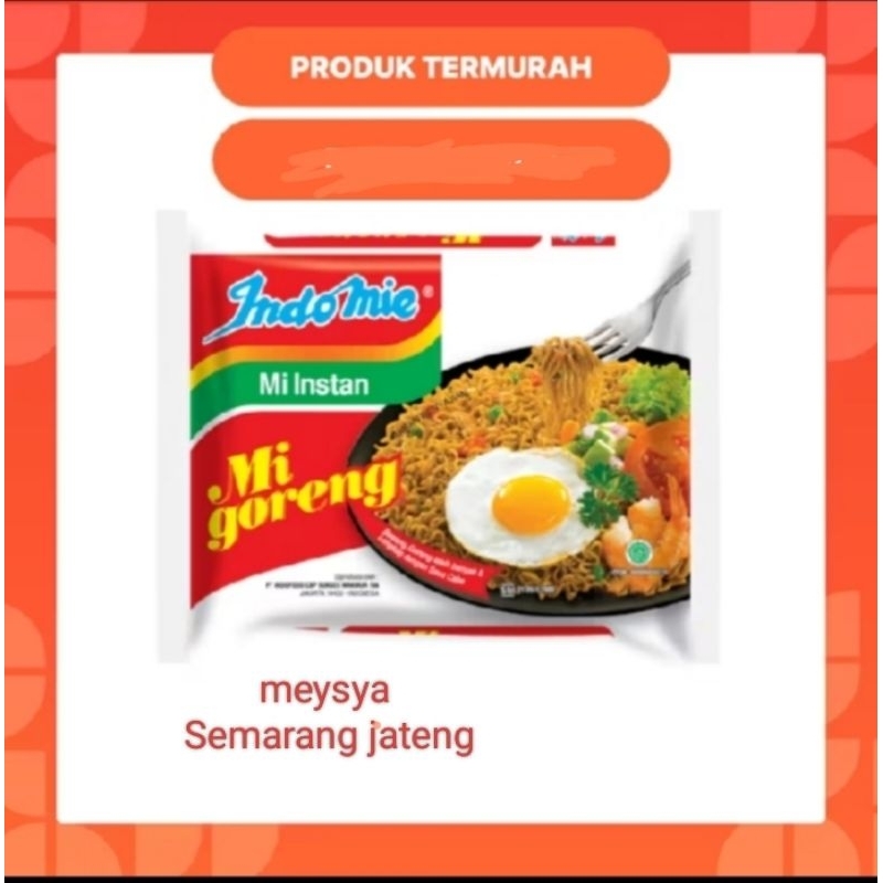 

mie Indomie goreng ECER MEYSYA JATENG (SC, hmrt,rsky,gucur)