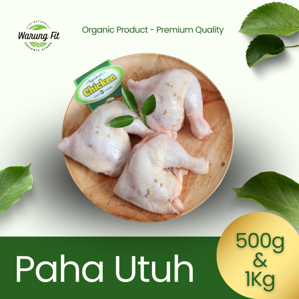 

Paha Utuh Ayam Organik - Paha Utuh Ayam Berkah Chicken Organik - Berkah Chicken Organik