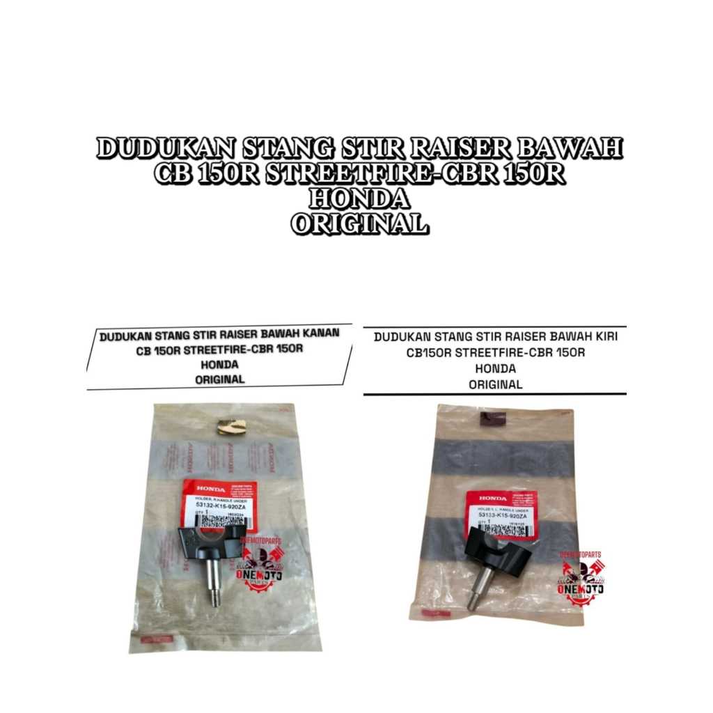 DUDUKAN STANG STIR RAISER BAWAH KANAN KIRI CB150R CBR 150R HONDA 53132-K15-920ZA 53133-K15-920ZA ORI