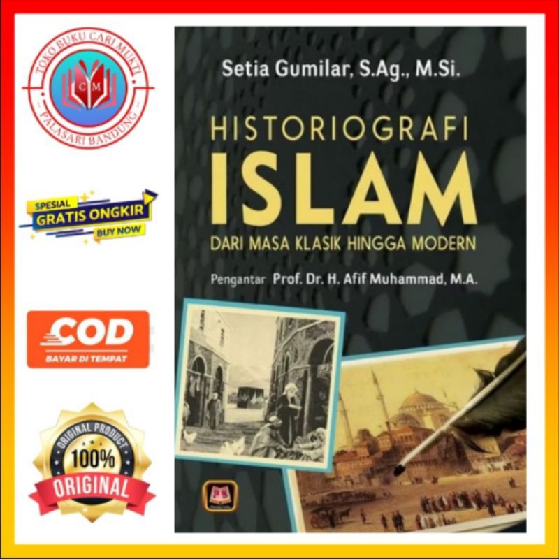 Pustaka Setia Buku Historiografi Islam Dari Masa Klasik hingga Modern - Setia Gumilar, S.Ag.,M.Si.