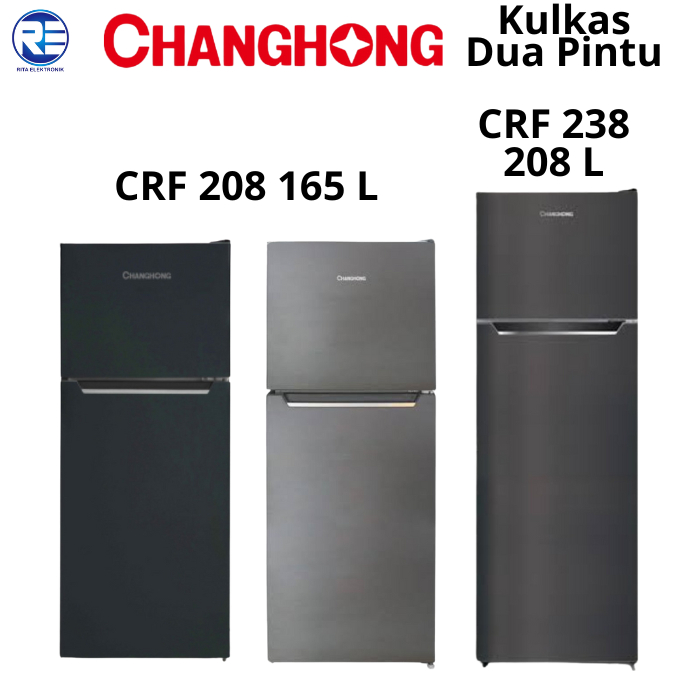 Kulkas Dua Pintu Changhong 165 Liter Dan 208 Liter CRF 208/CRF 238