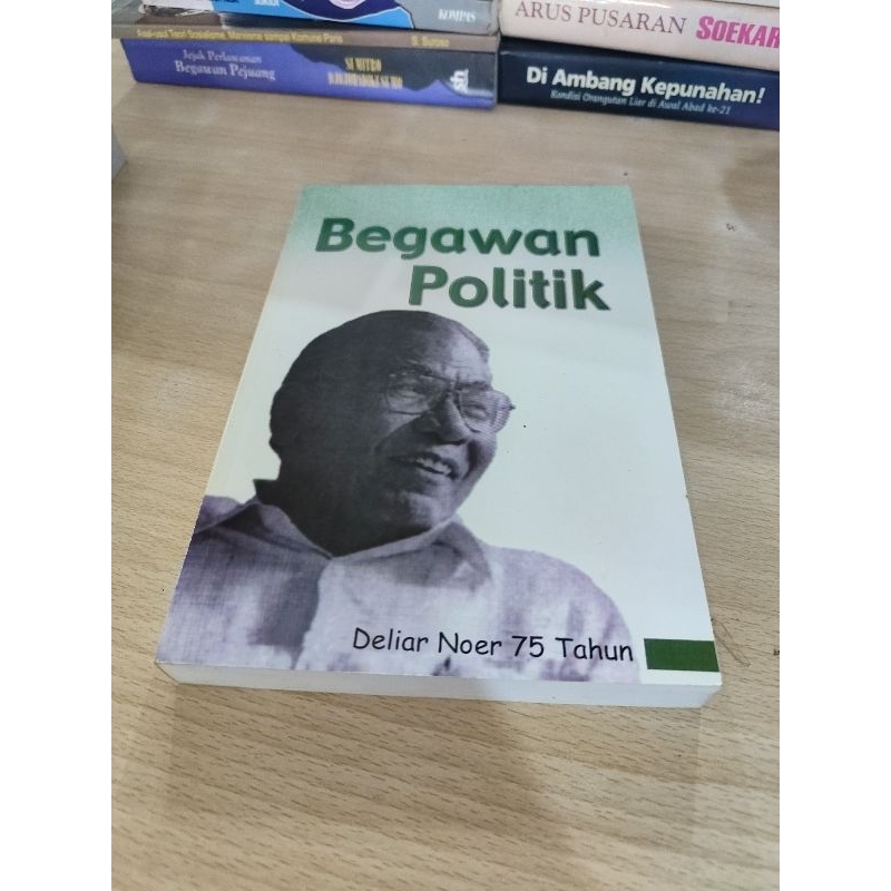 BEGAWAN POLITIK DELIAR NOER 75 TAHUN