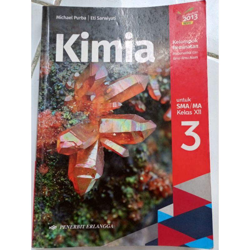 Buku Kimia Peminatan Kelas 12 K13 Erlangga KIMIA SMA KELAS 12 K13 REVISI ERLANGGA Michael Purba