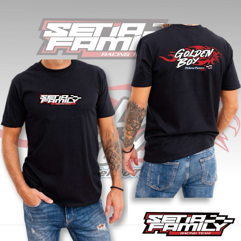 Tshirt Kaos Setia Family Racing Team Golden Boy Tekno Tuner