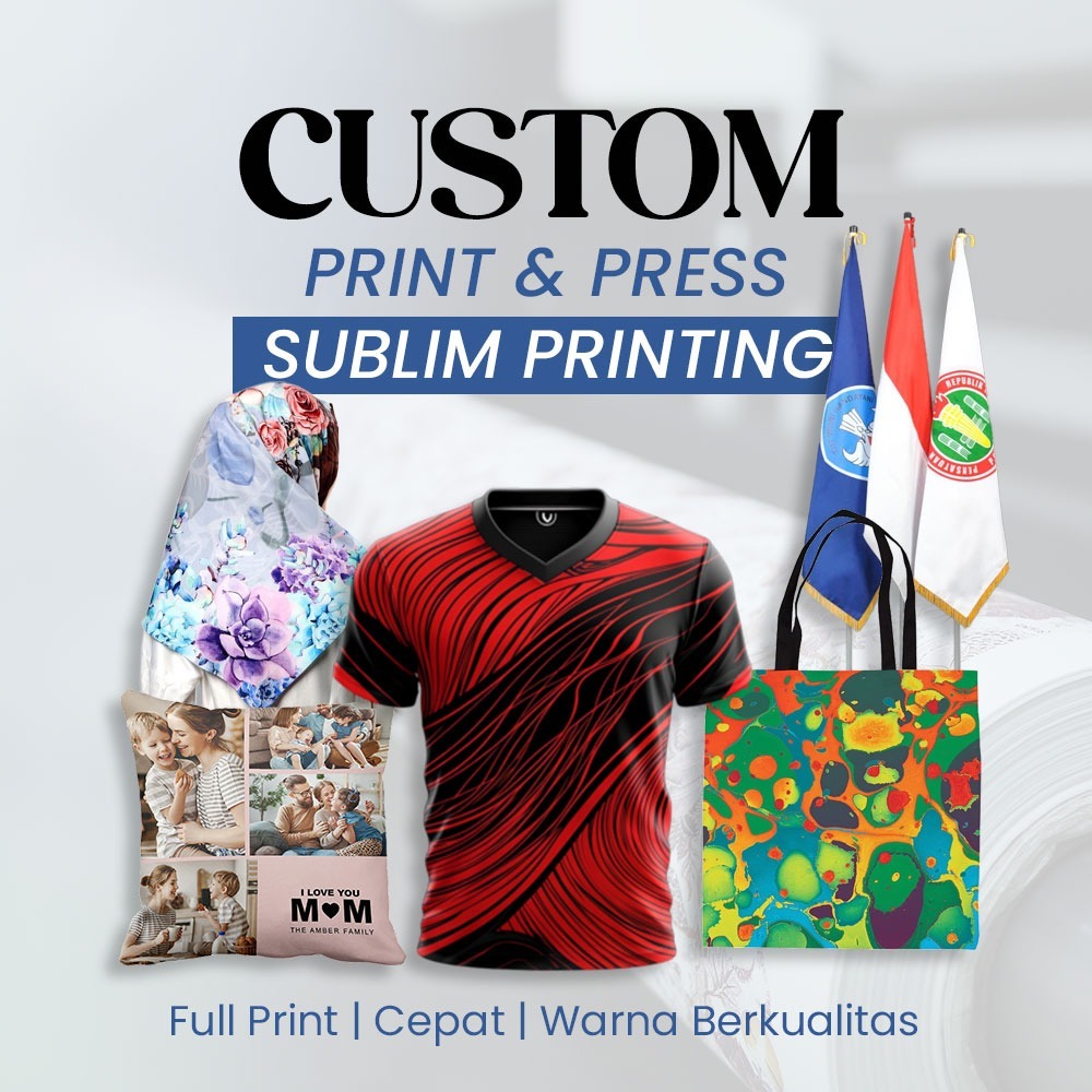 Custom Cetak Print Sublim / Cusom Full Print Kain/ Jasa Cetak Print Sublim / Printing Sublim