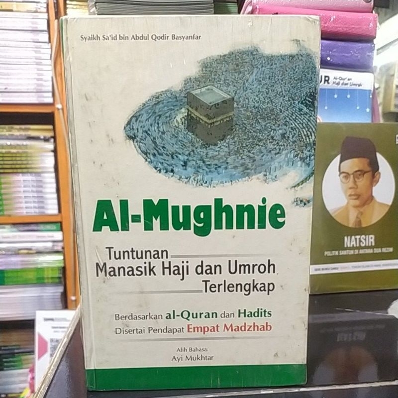 AL - MUGHNIE Tuntunan Manasik Haji dan Umroh Terlengkap HC