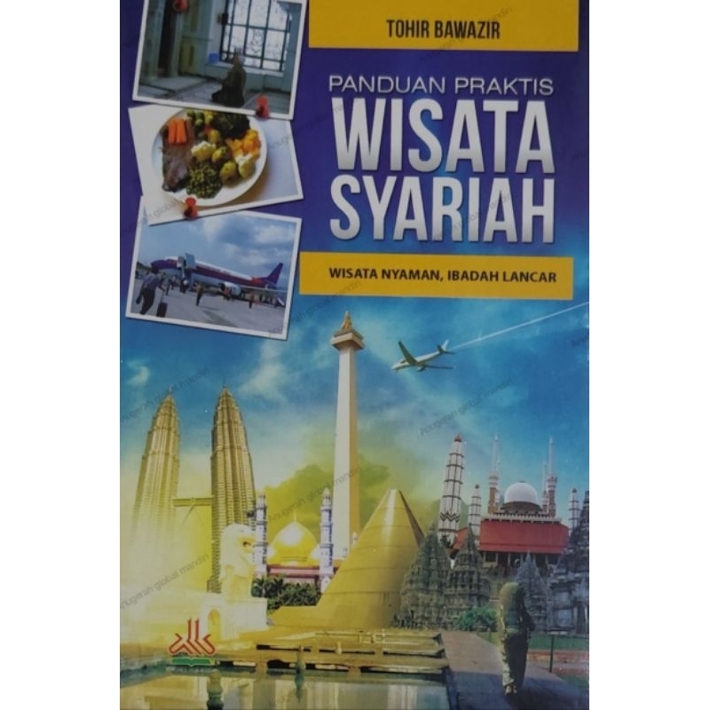 Buku panduan praktis wisata syariah wisata nyaman ibadah lancar