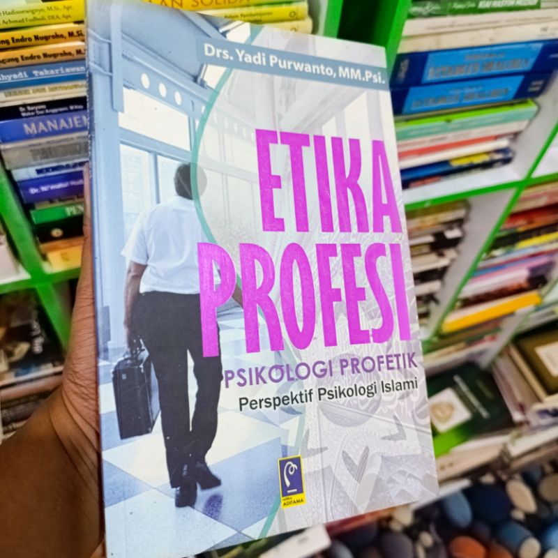 (ori) buku etika profesi psikologi profetik perspektif psikologi islami - yadi purwanto