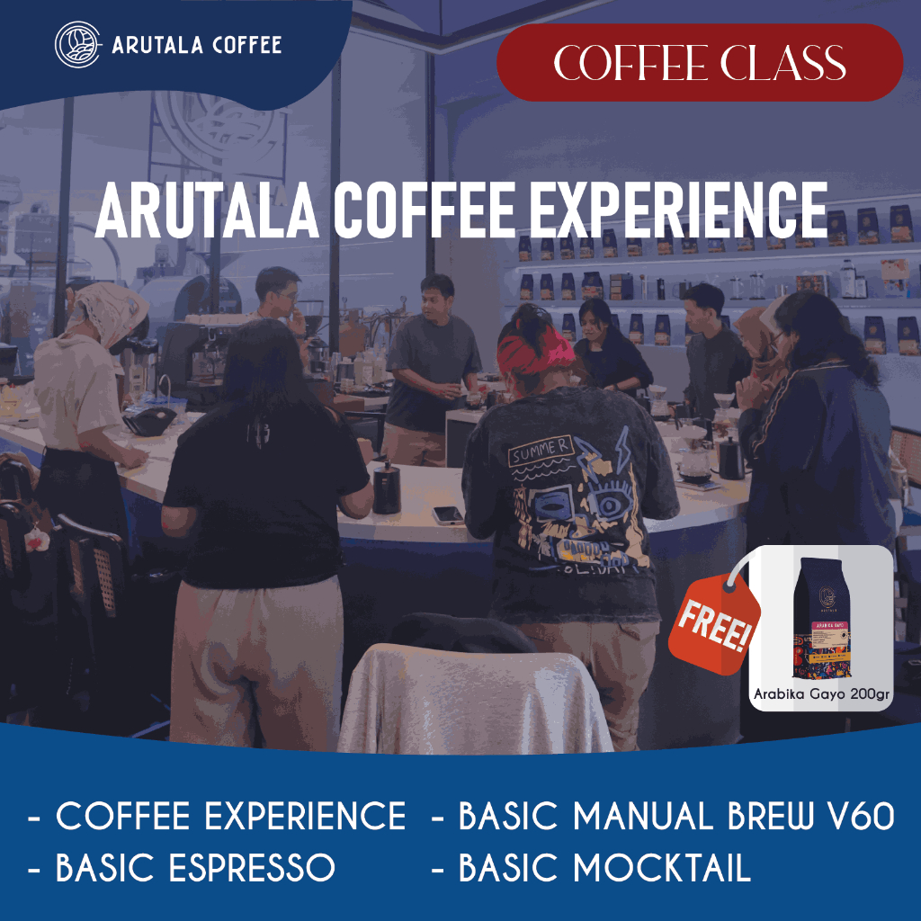 

Arutala Coffee Experience – Kelas Kopi Pemula (Manual Brew V60, Espresso, Mocktail) Free Arabika Gayo 200gr