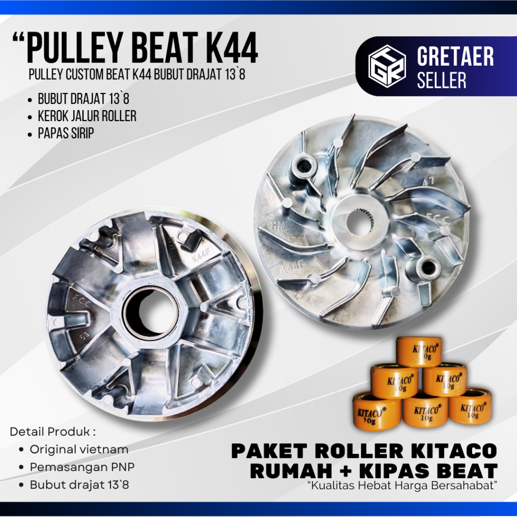 PULEY BUBUT 13`8 DRAJAT PULLY SET BEAT K44 PAKET KIRIAN ROLLER BEAT K44 RUMAH + KIPAS ROLLER K44