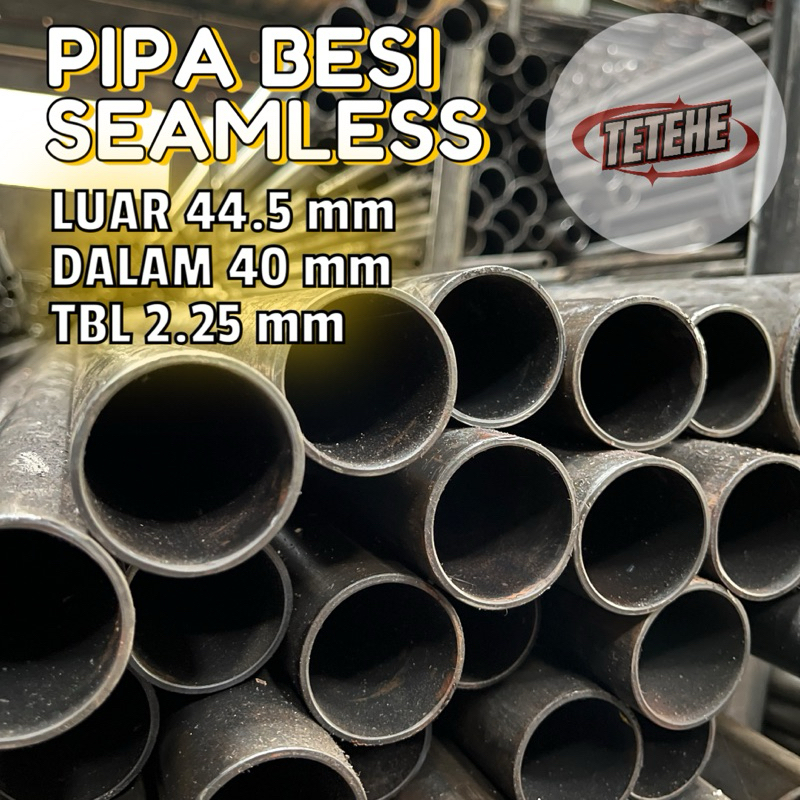 pipa besi seamless OD 44.5mm ID 40mm tebal 2.25mm
