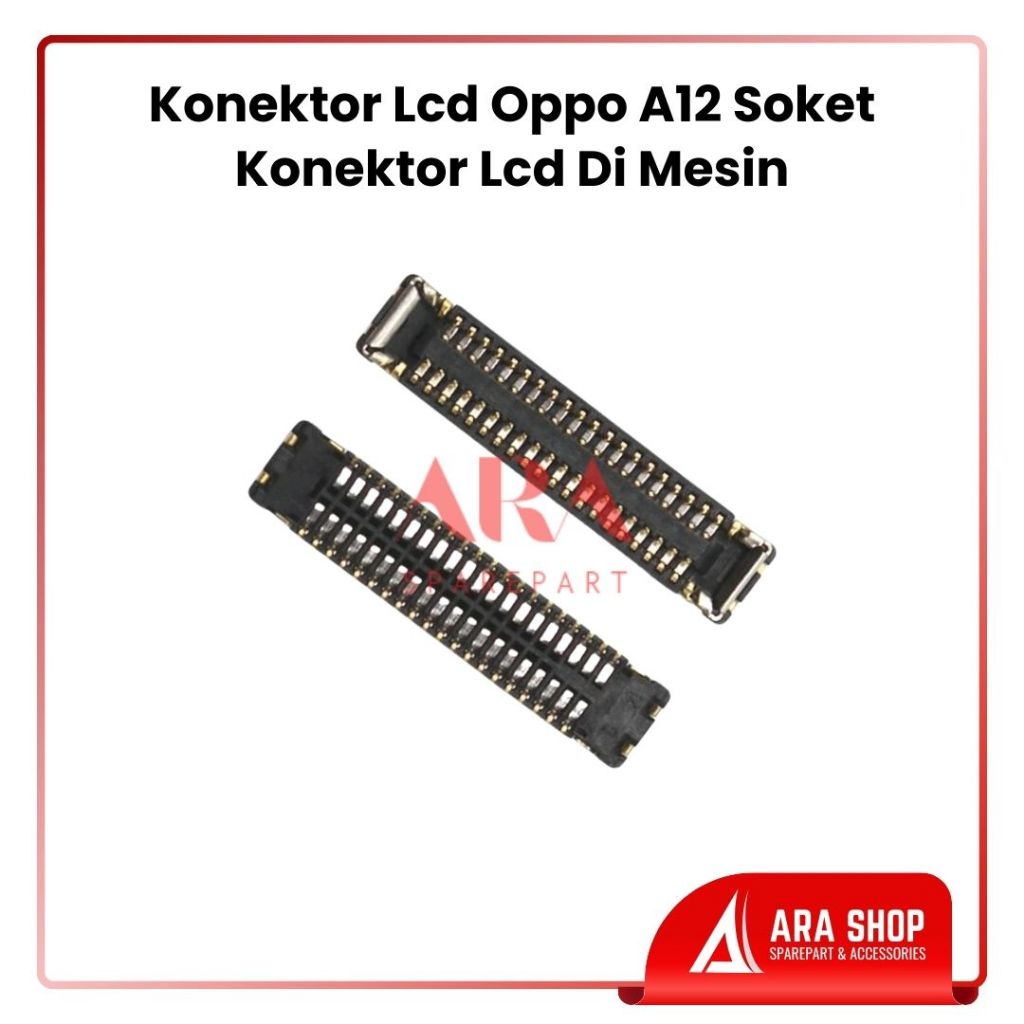 Konektor Lcd Oppo A12 Soket Konektor Lcd Di Mesin 40 pin