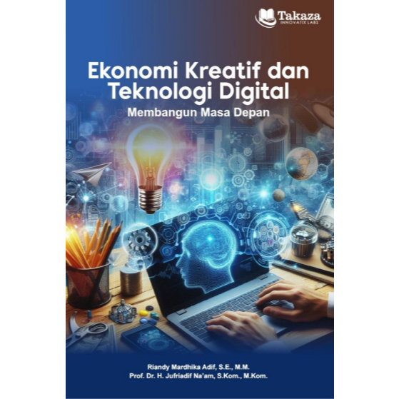 Ekonomi Kreatif dan Teknologi Digital : Membangun Masa Depan