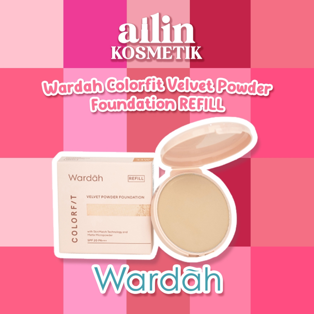 AiLiN | (REFILL) WARDAH COLORFIT VELVET POWDER FOUNDATION | Bedak Compact Bedak