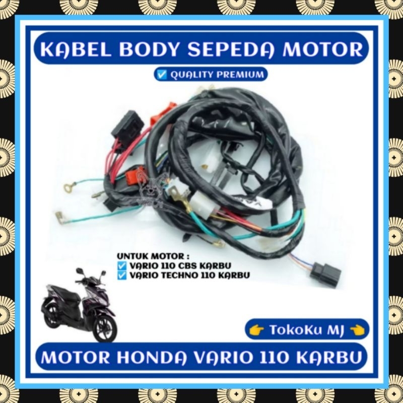 KABEL BODY MOTOR VARIO LAMA KARBU / VARIO 110 CBS KARBU / VARIO TECHNO 110 KARBU (QUALITY PREMIUM)