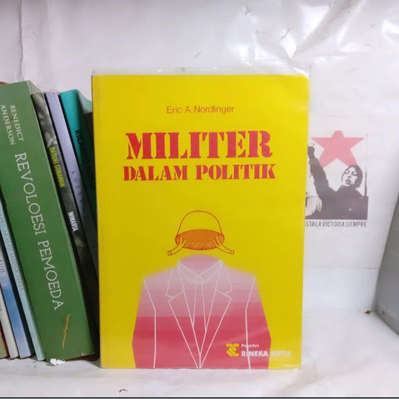 Militer dalam Politik | Eric A. Nordlinger | Militer dan Demokratisasi: Pengalaman Brasil | Alfred S