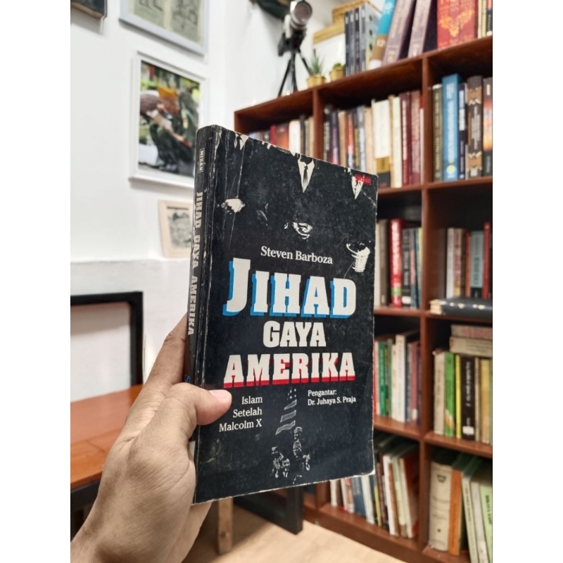 JIHAD GAYA AMERIKA - Islam Setelah Malcolm X - Steven Barboza