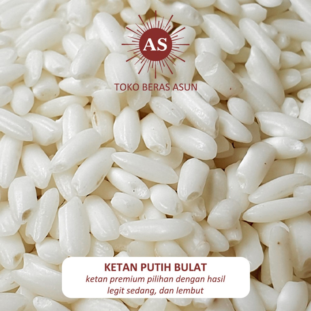 

ASUN BERAS Ketan Premium Putih Bulat - Round White Sticky Rice 1 / 3 / 5 kg