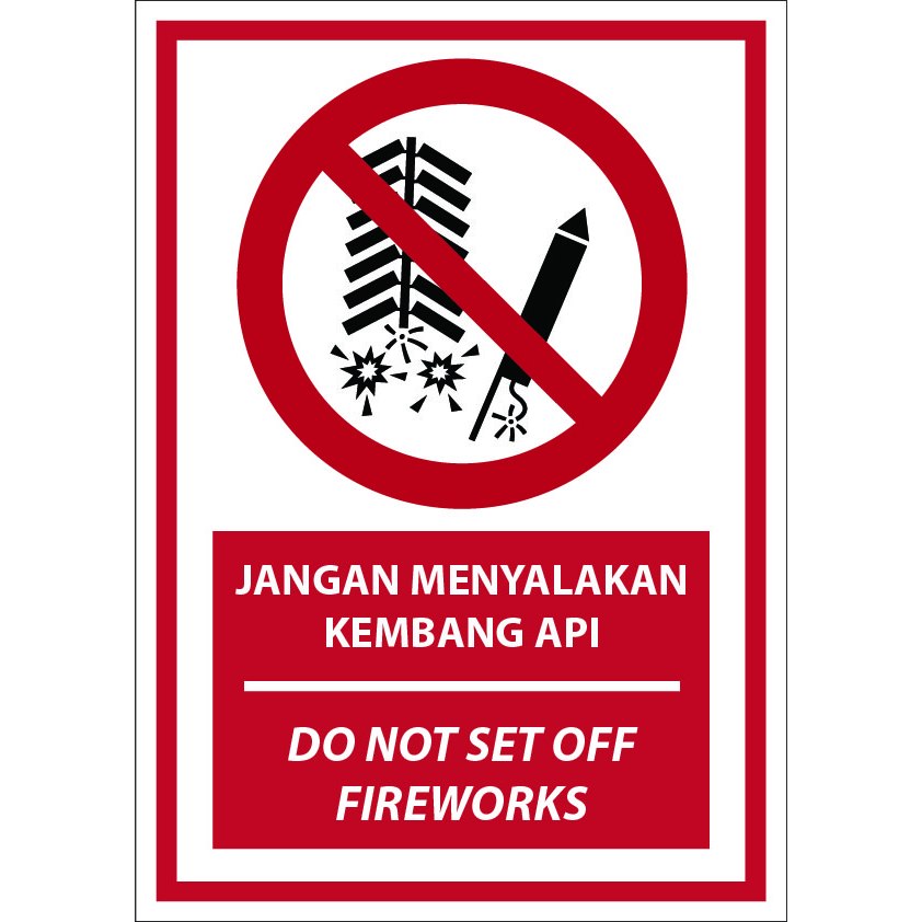 Sign Akrilik K3 Jangan Menyalakan Kembang Api / Do Not Set Off Fireworks A4/A3
