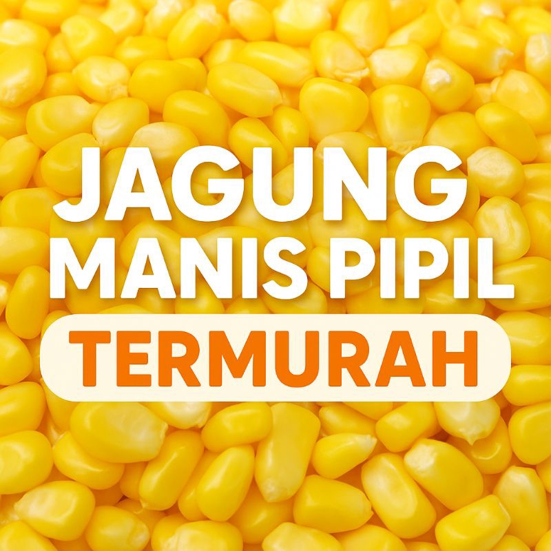 

*Jagung Manis Pipil TERMURAH – Manis, Segar & Siap Masak!*