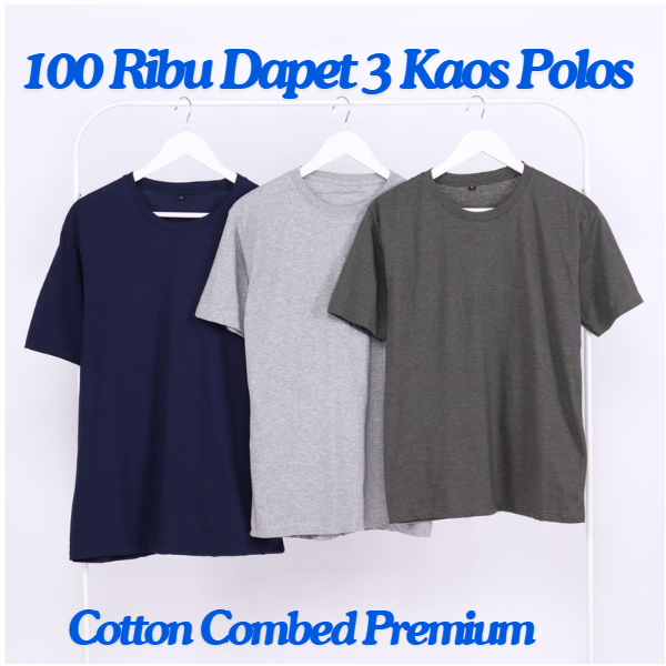 100 RIBU DAPET 3 KAOS POLOS PRIA WANITA (2 Kaos Pendek 1 Kaos Panjang) COTTON COMBED PREMIUM