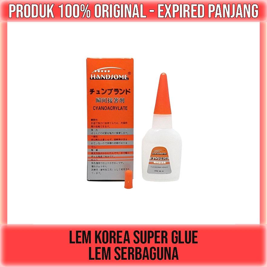 

ORIGINAL Handsome Lem Korea Tetes Super Kuat /Super Glue /Lem Serbaguna