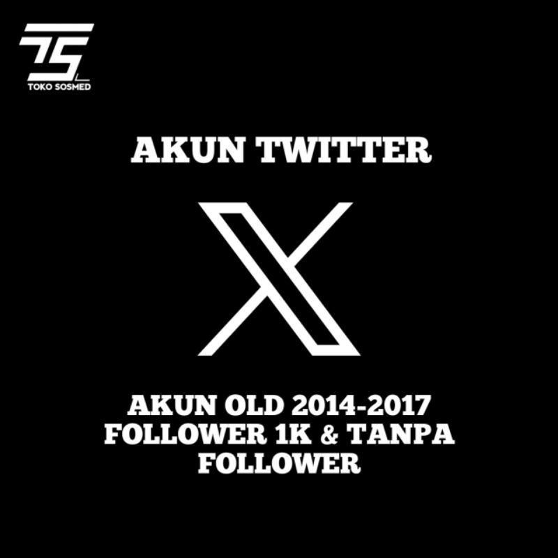AKUN X TWITTER OLD 2013-2017 FOLLOWER 1K & TANPA FOLLOWER