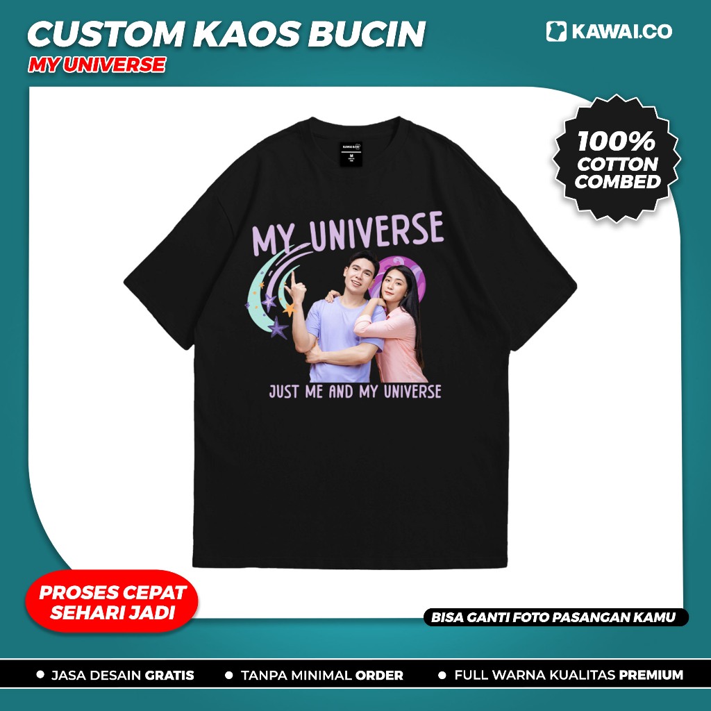 Kawai.co - Kaos Bucin My Universe Bisa Custom Foto Tshirt Couple Unisex Cotton Combed 100%