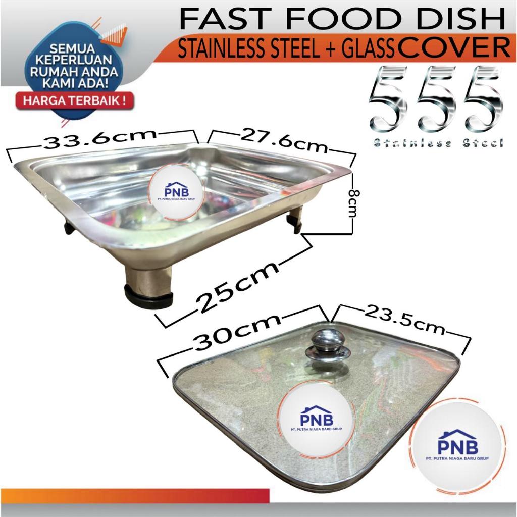FAST FOOD DISH 555/PRASMANAN KOTAK/PRASMANAN STAINLESS/PRASMANAN SET
