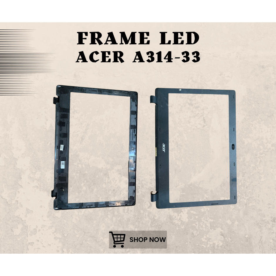 FRAME LED LCD LAPTOP ACER A314-33 A314-41