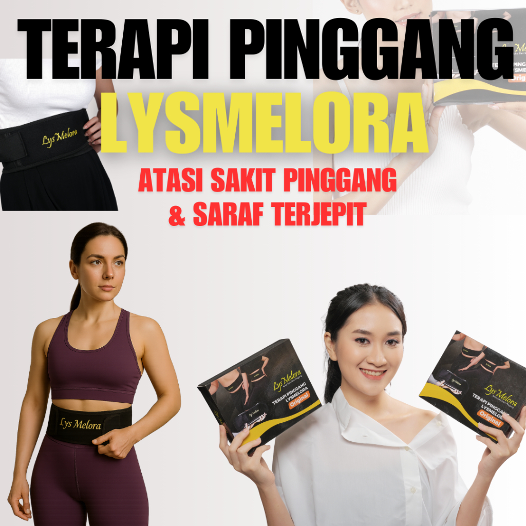 Atasi Sakit Pinggang & Saraf Terjepit Dengan Lysmelora - Cara Mengatasi Sakit Pinggang Paling Ampuh 